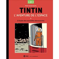 Tintin : L'aventure de l'espace : À l'aube de nouvelles découvertes