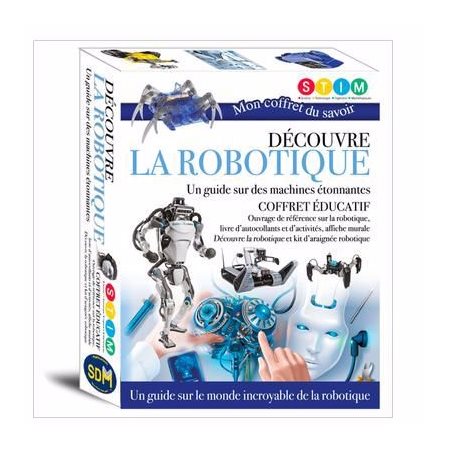 Coffret : Découvre la robotique : Un guide sur des machines étonnantes : Ouvrage de référence sur la robotique, livre d'autocollants et d'activités; affiche murale et ket d'araignée robotique