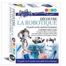 Coffret : Découvre la robotique : Un guide sur des machines étonnantes : Ouvrage de référence sur la robotique, livre d'autocollants et d'activités; affiche murale et ket d'araignée robotique