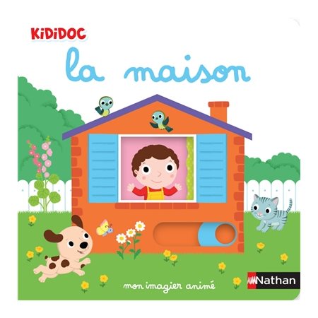 Mon imagier de la maison : Kididoc. 1-3 ans ; Livre cartonné