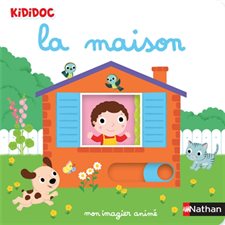 Mon imagier de la maison : Kididoc. 1-3 ans ; Livre cartonné