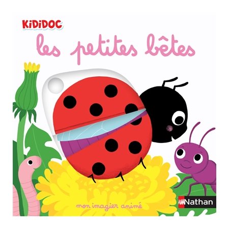 Mon imagier des petites bêtes : Kididoc. 1-3 ans ; Livre cartonné