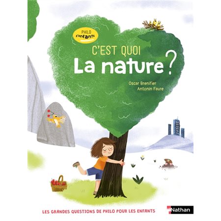 C'est quoi la nature ? : PhiloZenfants