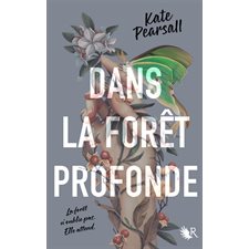 Dans la forêt profonde : R Jeunesse : 12-14