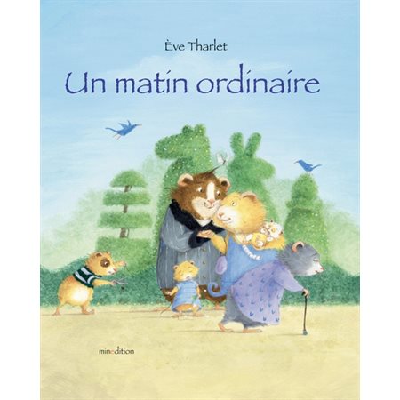 Un matin ordinaire : Un livre d'images Minedition : Couverture rigide