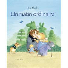 Un matin ordinaire : Un livre d'images Minedition : Couverture rigide