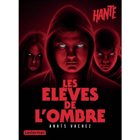 Les élèves de l'ombre : Hanté : 12-14