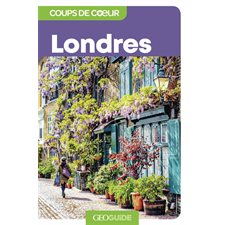 Londres (Gallimard) : 4e édition : Guides Gallimard. Géoguide. Coups de coeur