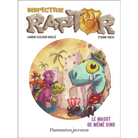 Inspecteur Raptor T.04 : Le magot de mémé Dino : 6-8