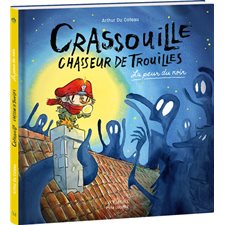 La peur du noir : Crassouille : Chasseur de trouille : P'tite luciole : Bande dessinée