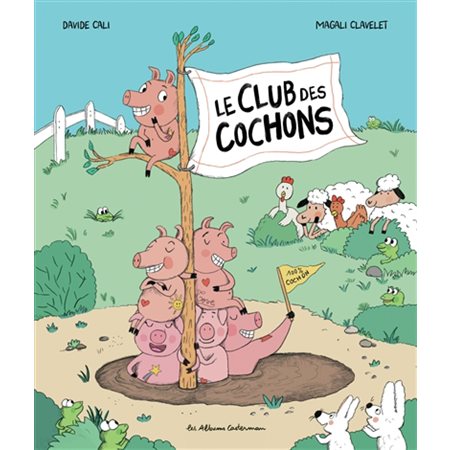 Le club des cochons : Les albums Casterman : Couverture rigide