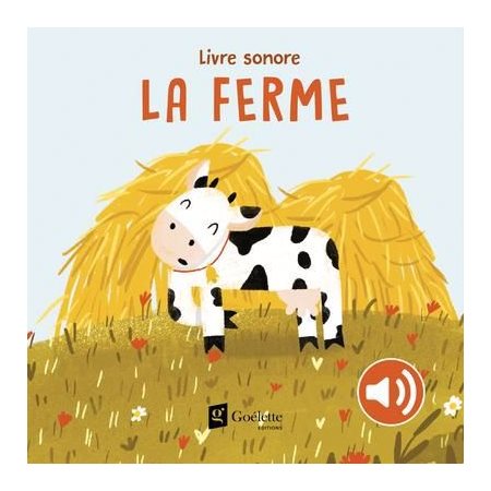 La ferme : Livre sonore : Livre cartonné