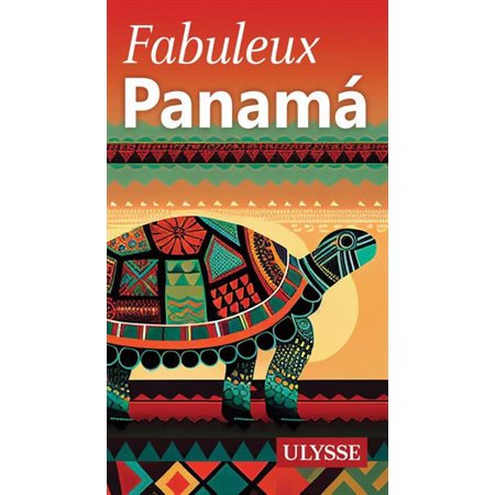 Fabuleux Panama (Ulysse) ; Fabuleux guides : 1re édition