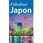 Fabuleux Japon (Ulysse) : Fabuleux guides : 2e édition