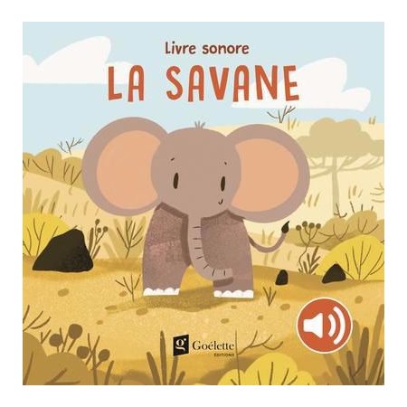 La savane : Livre sonore : Livre cartonné