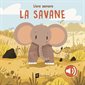 La savane : Livre sonore : Livre cartonné