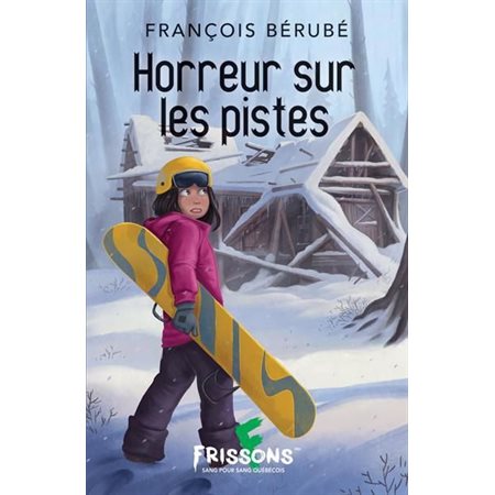 Horreur sur les pistes : Frousse verte : 6-8