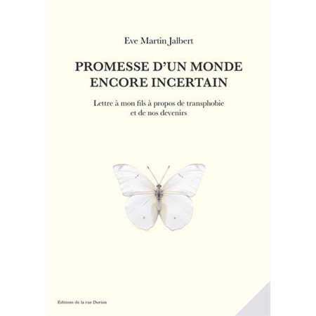 Promesse d’un monde encore incertain : Lettre à mon fils à propos de transphobie  et de nos devenirs