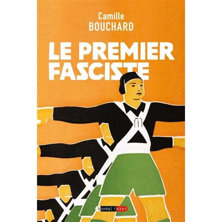 Le Premier fasciste : Boréal inter : 12-14