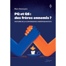 PQ et QS : Des frères ennemis ? : Histoire de la convergence indépendantiste