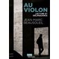 Au violon : Récit de lecture et de délinquance : Parcours