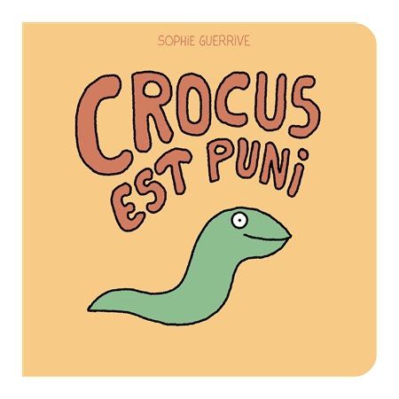 Crocus est puni : Crocus : Livre cartonné