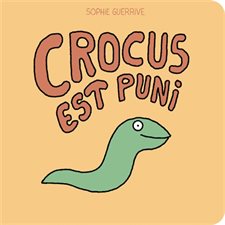 Crocus est puni : Crocus : Livre cartonné