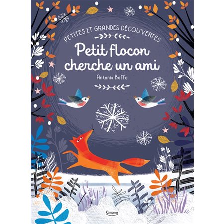 Petit flocon cherche un ami : Petites et grandes découvertes : Livre cartonné