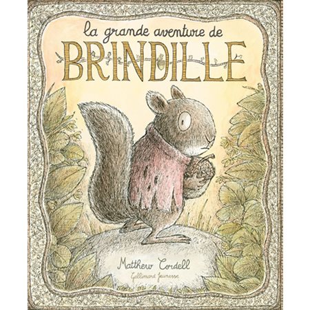 La grande aventure de Brindille : Couverture rigide