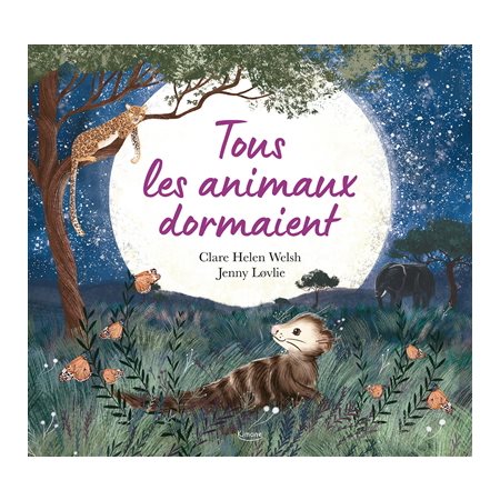 Tous les animaux dormaient : Couverture rigide