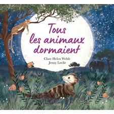 Tous les animaux dormaient : Couverture rigide