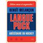 Langue de puck : Abécédaire du hockey : Édition revue et augmentée !