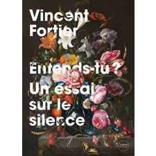 Entends-tu? : Un essai sur le silence