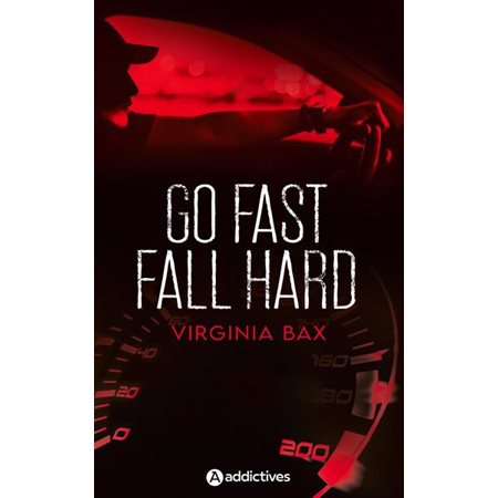 Go fast, fall hard ; NR