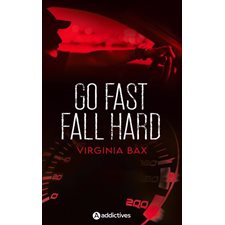 Go fast, fall hard ; NR