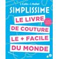 Simplissime : Le livre de couture le + facile du monde : Simplissime
