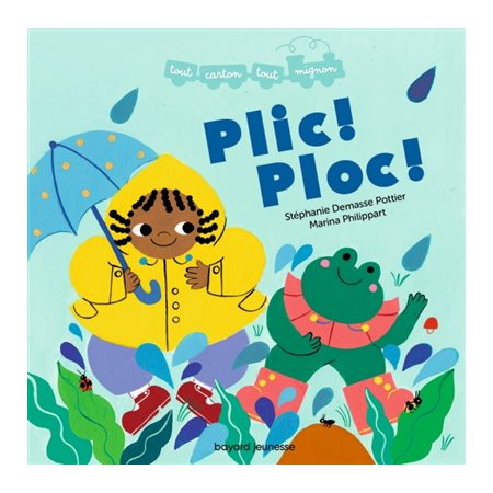 Plic ! Ploc ! : Tout carton tout mignon : Livre cartonné