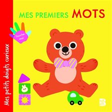 Mes premiers mots : Mes petits doigts curieux : Livre cartonné