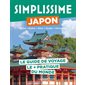 Japon, Tokyo, Kyoto, Nara, Osaka, Hiroshima (Simplissime) : Le guide de voyage le + pratique du monde : Simplissime. Voyage