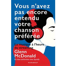 Vous n'avez pas encore entendu votre chanson préférée : La musique à l'heure du streaming