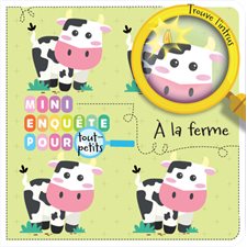 À la ferme : Mini-enquête pour tout-petits : Livre cartonné