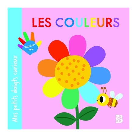 Les couleurs : Mes petits doigts curieux : Livre cartonné