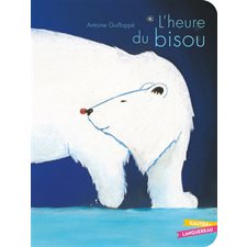 L'heure du bisou : Album tout-carton : Livre cartonné