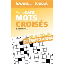 Pause cafré mots croisée : 216 grilles classiques : Jeux inédits