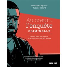 Au coeur de l'enquête criminelle : Dans la peau des experts, de la scène de crime aux assises : Dark side