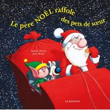 Le père Noël raffole des pets de soeur : Couverture rigide