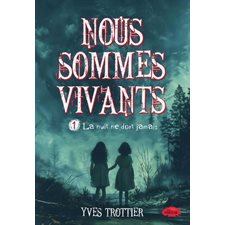 Nous sommes vivants T.01 : La nuit ne dort jamais : 9-11