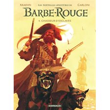 Les nouvelles aventures de Barbe-Rouge T.04 : Chasseur d'esclaves  : Bande dessinée