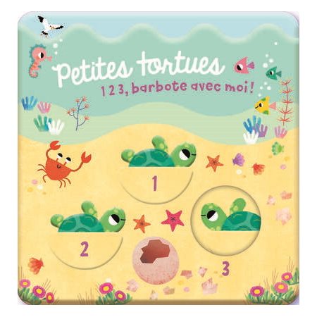 Petites tortues : 1 2 3, barbote avec moi ! : Livre de ban