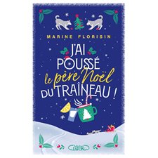 J'ai poussé le Père Noël du traîneau !